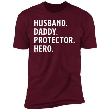 Husband. Daddy. Protector. Hero T-shirt