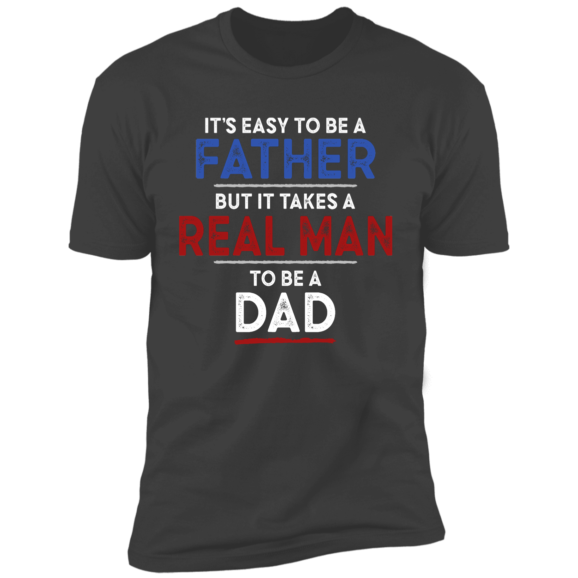 It's Easy To Be A Father T-shirt