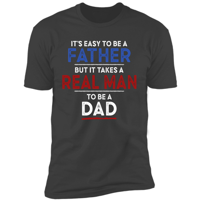 It's Easy To Be A Father T-shirt