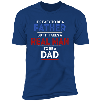 It's Easy To Be A Father T-shirt