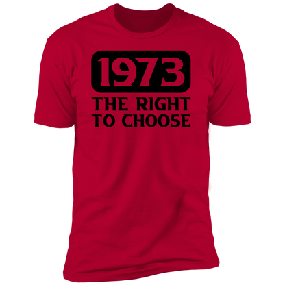 1973 The Right To Choose Unisex T-Shirt