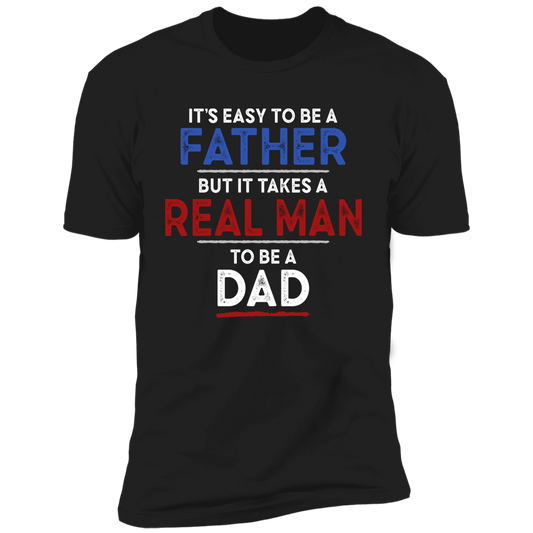 It's Easy To Be A Father T-shirt