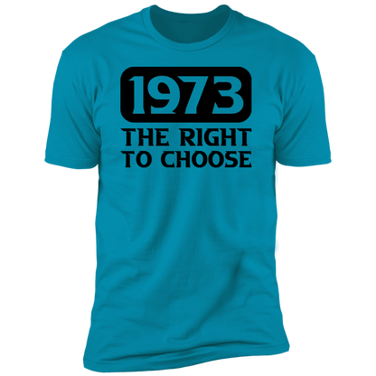 1973 The Right To Choose Unisex T-Shirt
