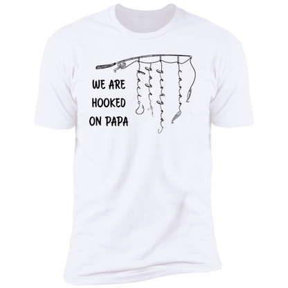We Are Hooked On Papa Personalized T-shirt