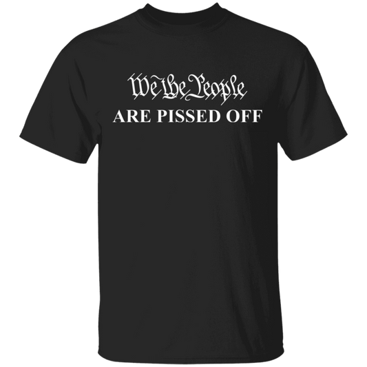 We The People Are Pissed Off Apparel