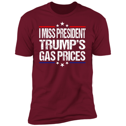 I Miss President Trump’s Gas Prices T-shirt