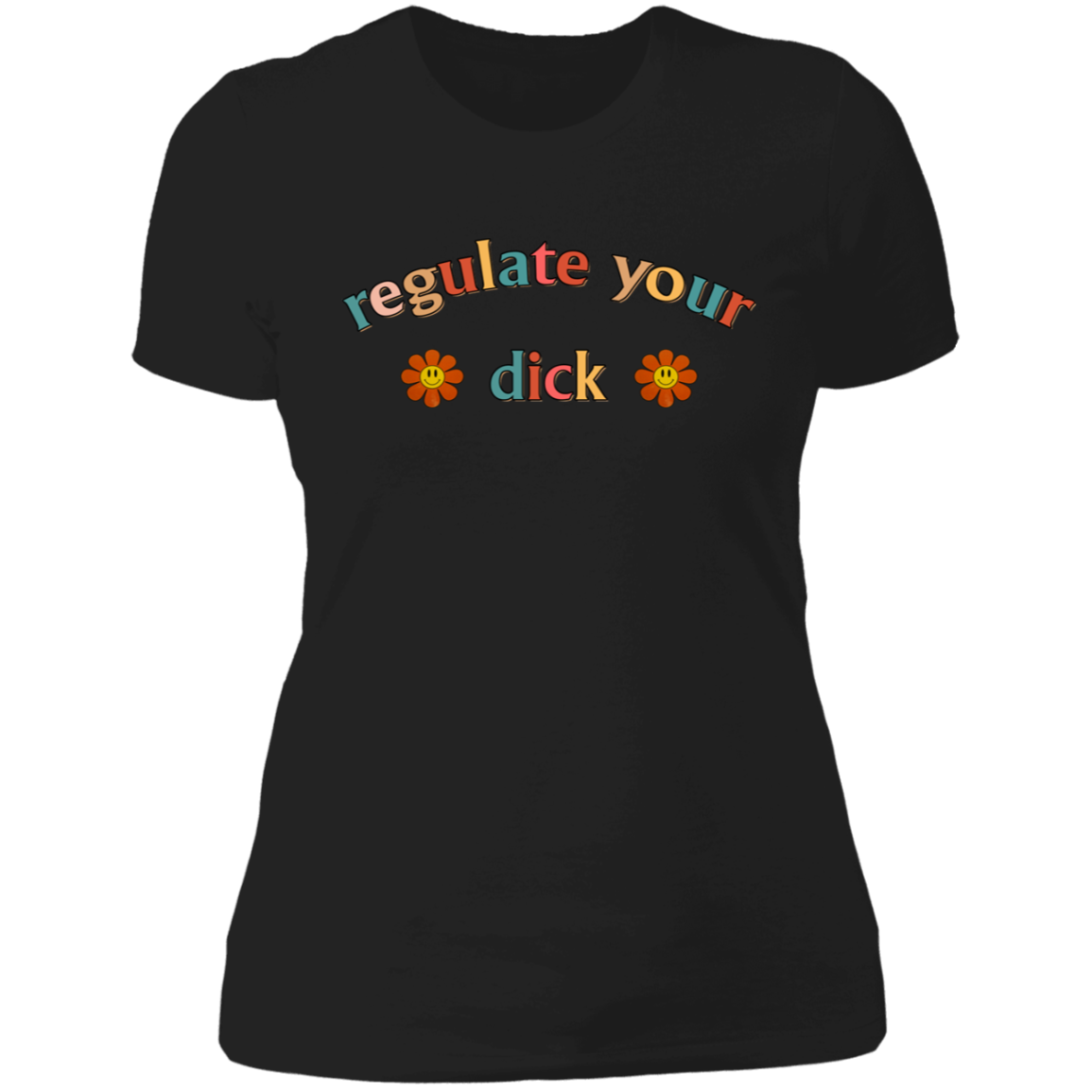 Regulate Your D*ck Boyfriend T-Shirt