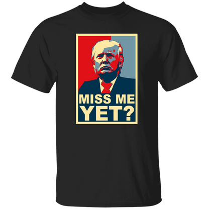 Miss Me Yet? Apparel