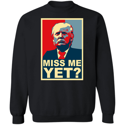 Miss Me Yet? Apparel