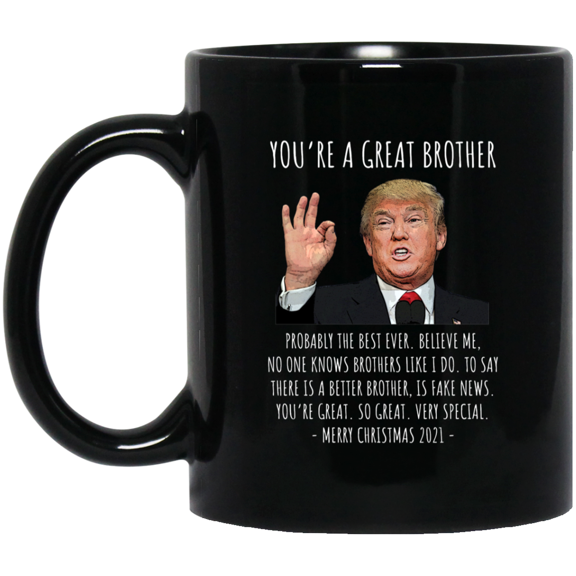 You're A Great Brother - Trump Christmas 11 oz. Black Mug