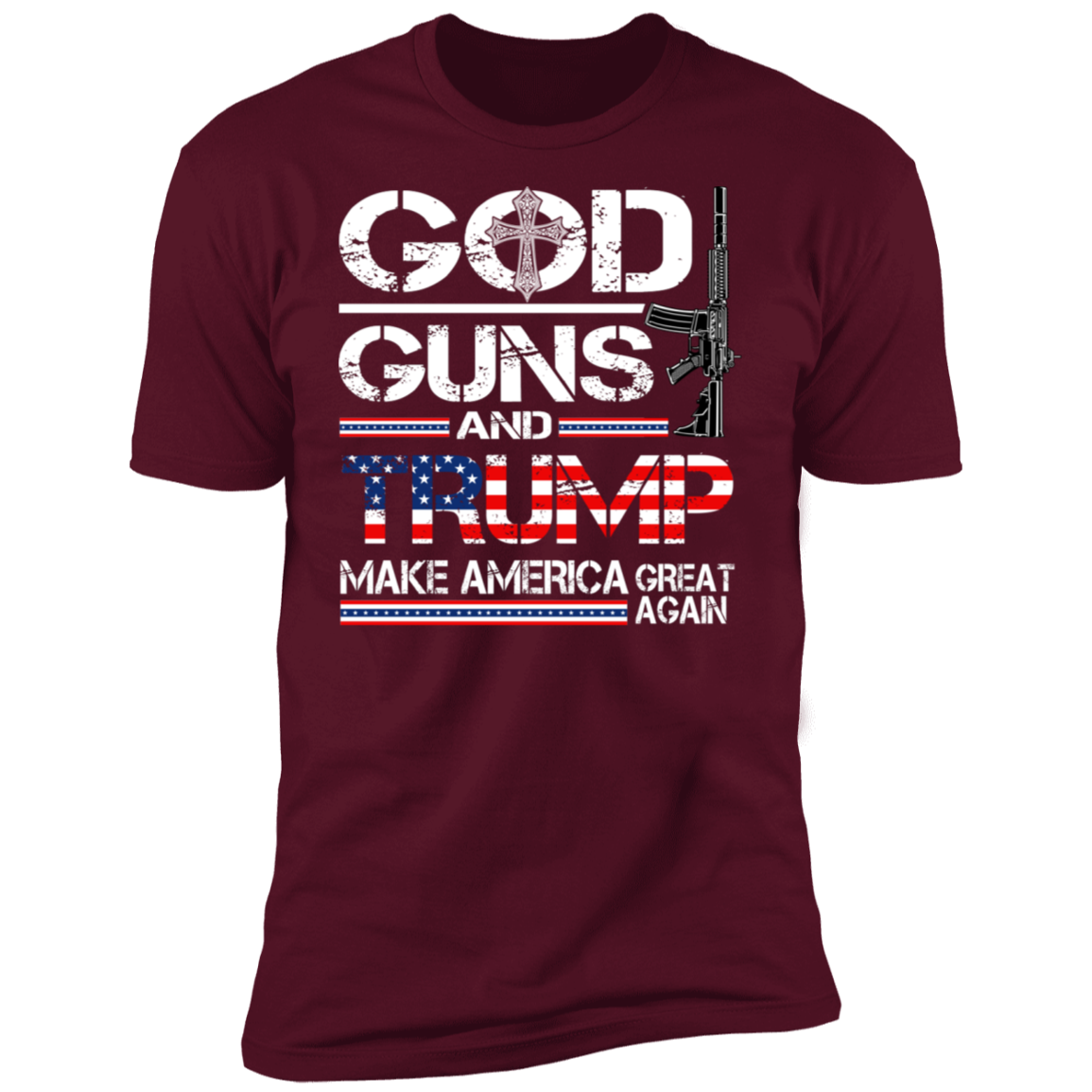 GOD Guns and Trump MAGA T-Shirt