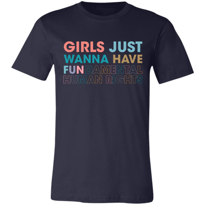 Girls Just Wanna Have Fundamental Human Rights Unisex T-shirt