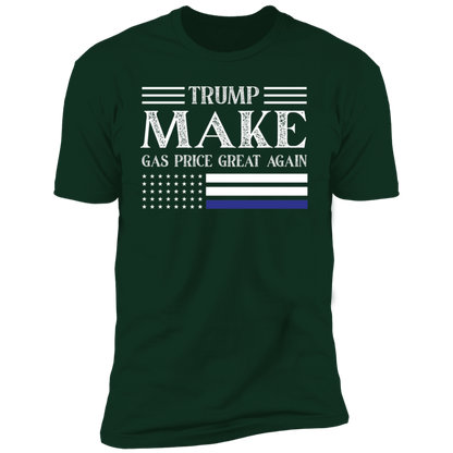 TRUMP Make Gas Price Great Again T-Shirt