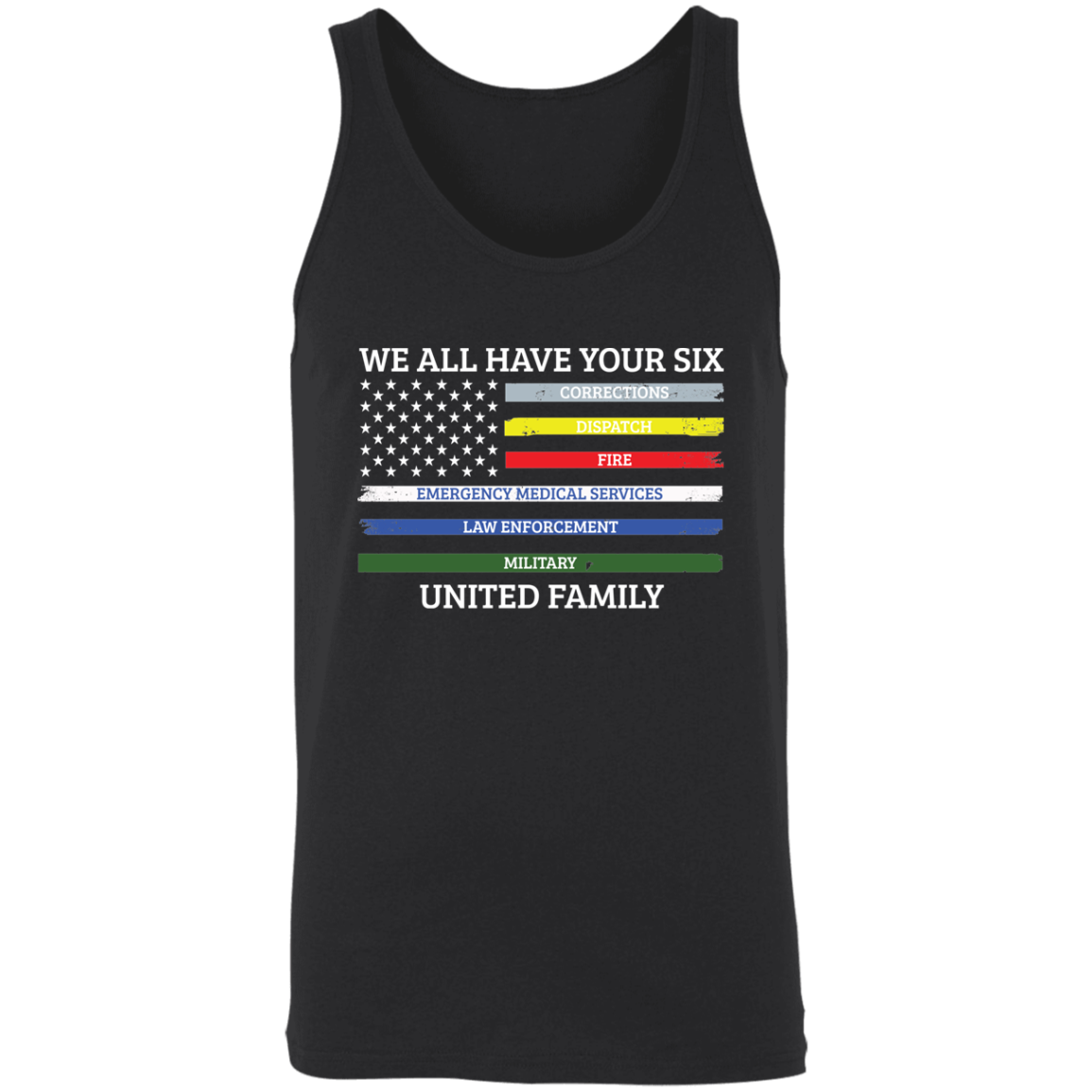 We All Have Your Six United Family Apparel