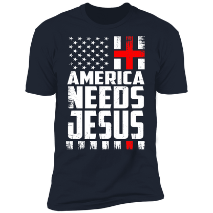 America Needs Jesus T-shirt