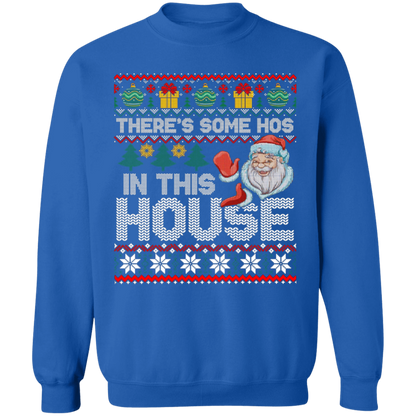 Theres Some Hos in this House Sweatshirt