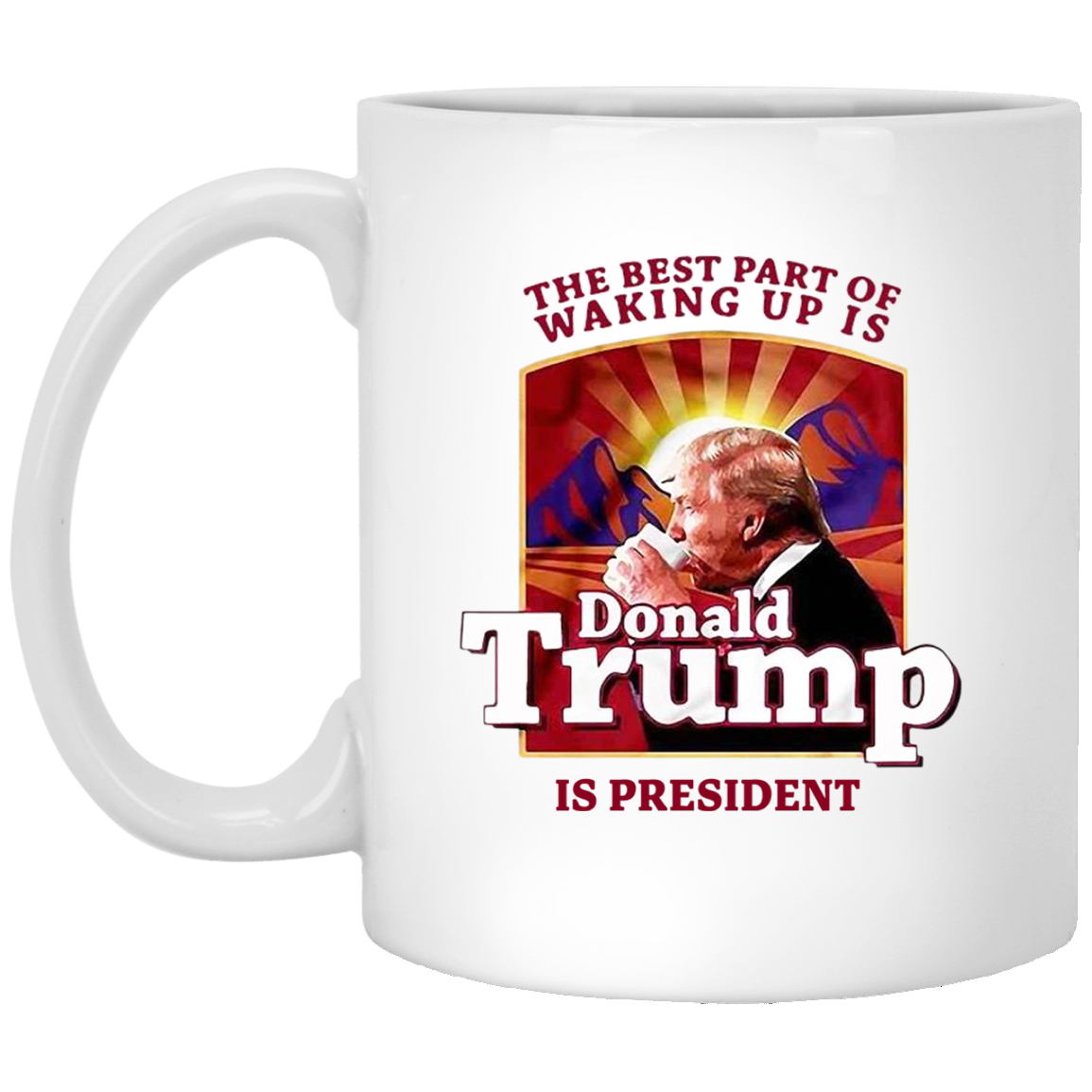 The Best Part of Waking Up 11 oz. White Mug