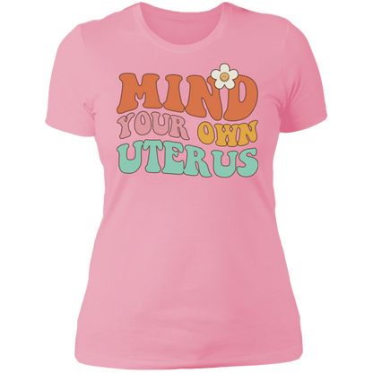 Mind Your Own Uterus T-Shirt