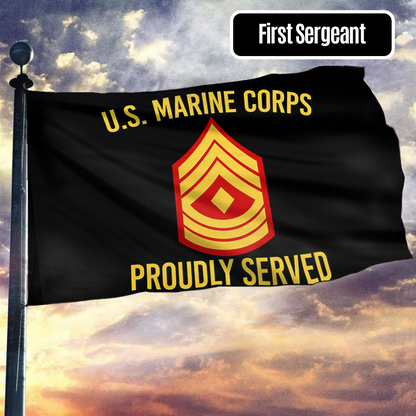 U.S. Marine Corps Proudly Served - First Sergeant Flag