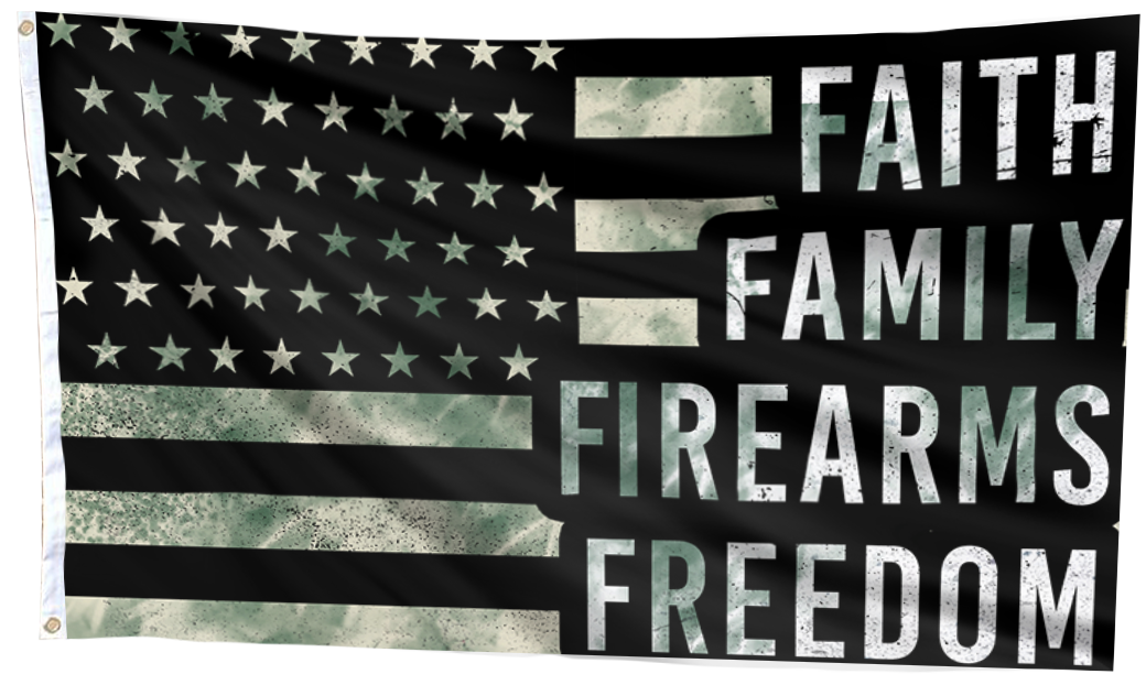 Faith Family Firearms Freedom Flag