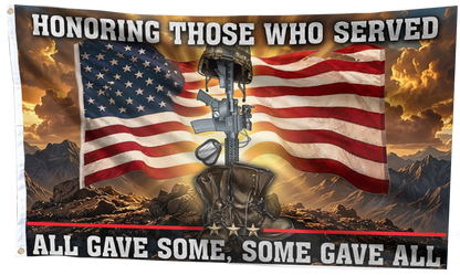Honoring Those Who Served - All Gave Some Flag
