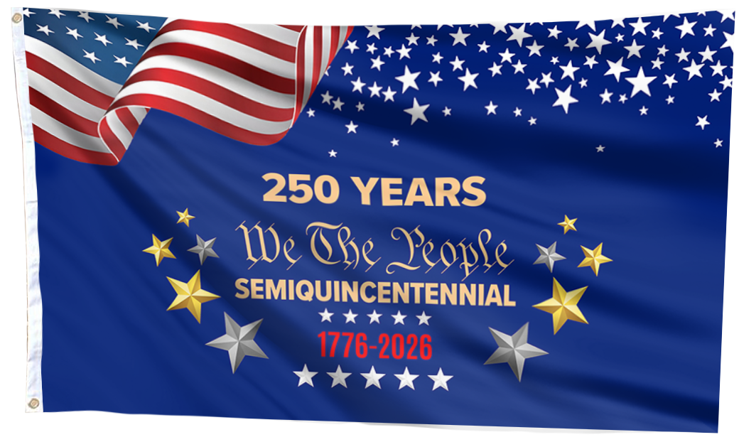 250 Years – We The People Semiquincentennial Flag