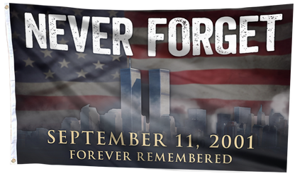 Never Forget - Forever Remembered Flag