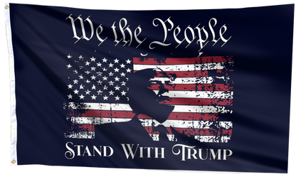 We The People Stand With Trump Flag