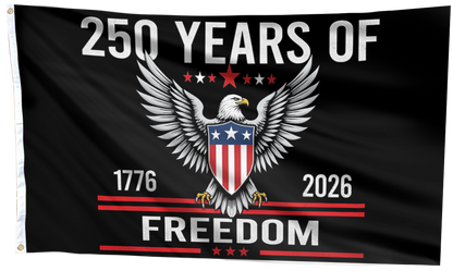 250 Years of Freedom 1776 - 2026 Flag