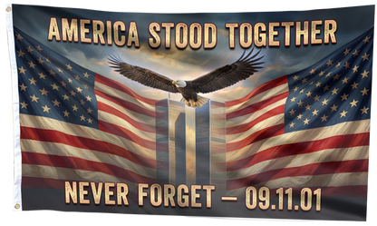 America Stood Together - Never Forget Flag