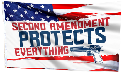 Second Amendment Protects Everything Flag