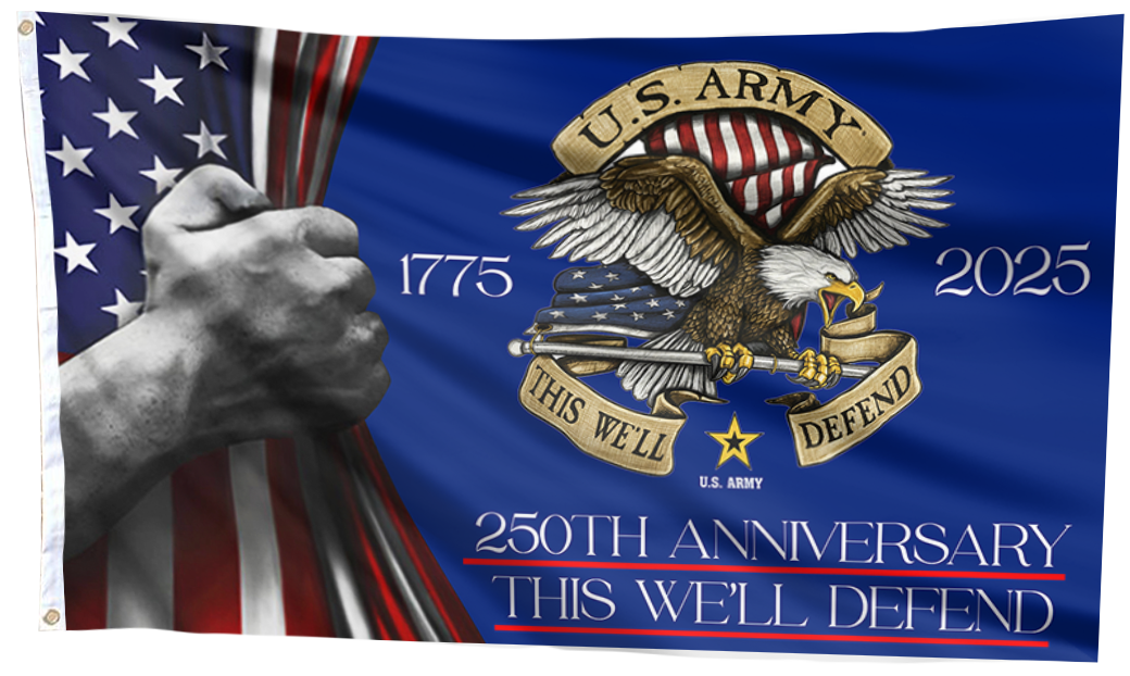 This We’ll Defend - U.S. Army 250th Anniversary Flag