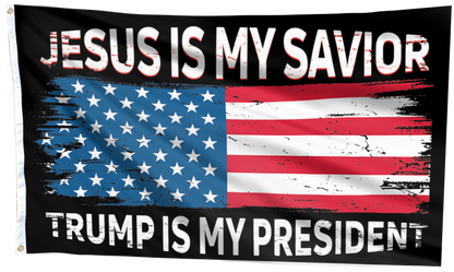 Jesus Is My Savior Trump Is My President Flag