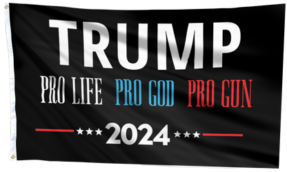 Trump Pro Life Pro God Pro Gun Flag