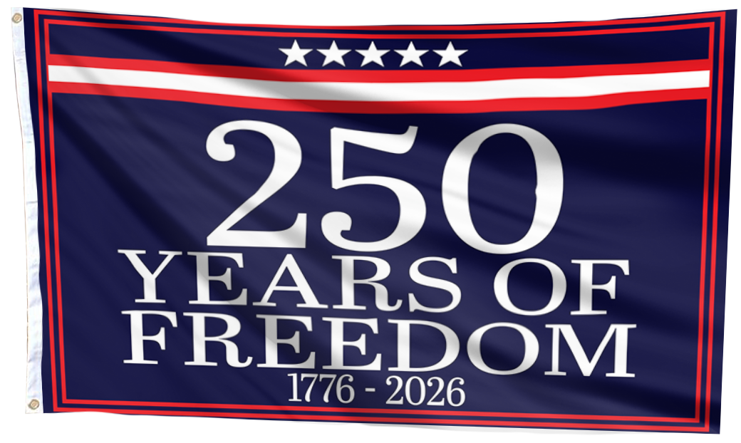 250 Years Of Freedom 1776-2026 Flag
