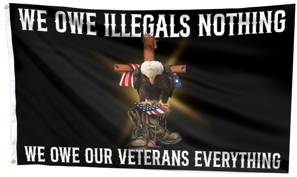 We Owe Our Veterans Everything Flag