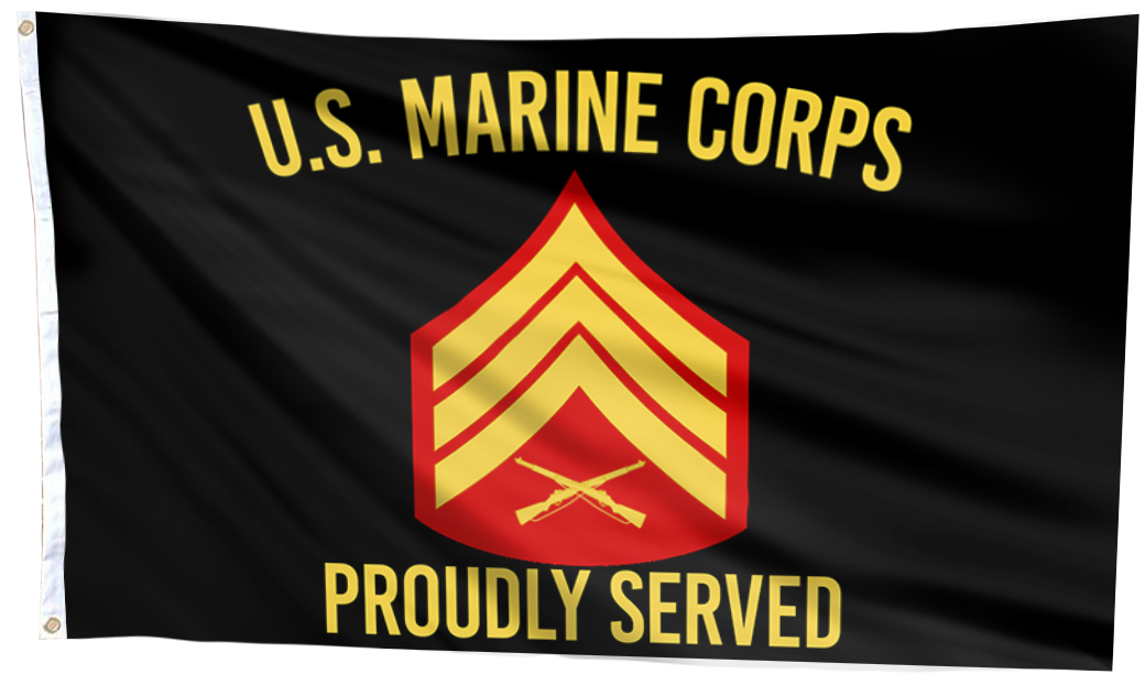U.S. Marine Corps Proudly Served - Sergeant Flag