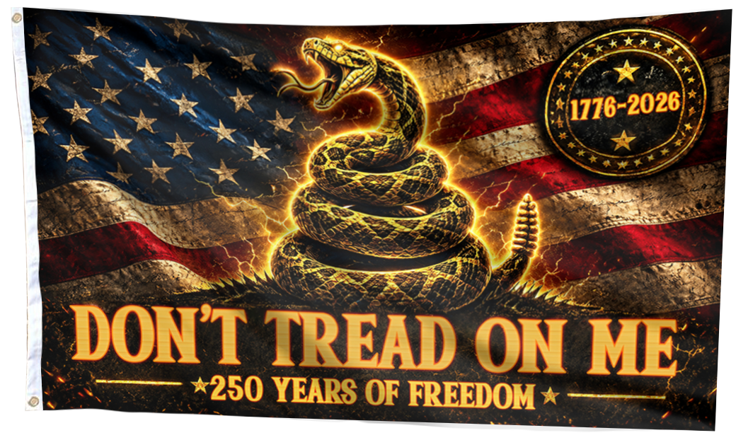 Don't Tread on Me 250 Years of Freedom Flag