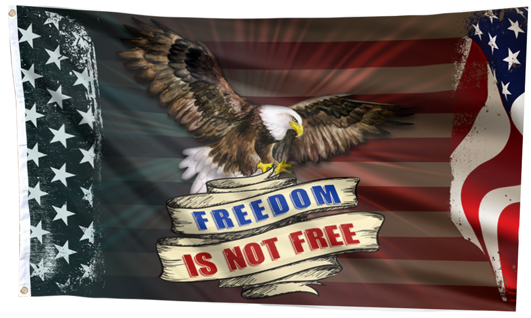 Freedom Is Not Free Flag
