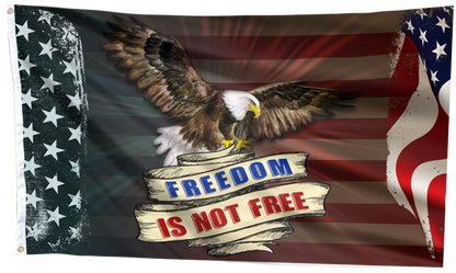 Freedom Is Not Free Flag