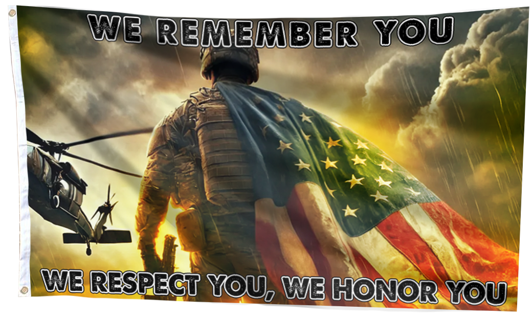 We Respect, We Honor You Flag
