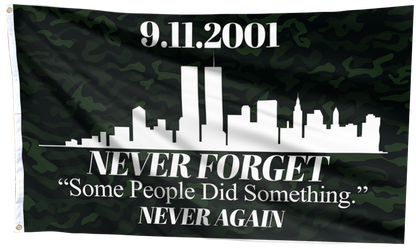 Never Forget - Some People Did Something (Camo) Flag