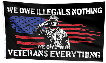 We Owe Our Veterans Everything Flag