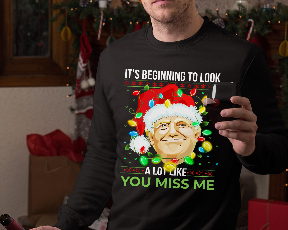 Look Like You Miss Me Ugly Sweatshirt