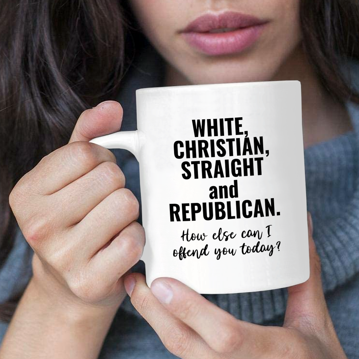 How Else Can I Offend You Today 11 oz. Mug