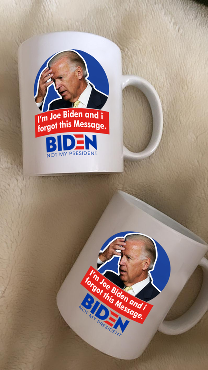 Forgetful Biden 11 oz. White Mug