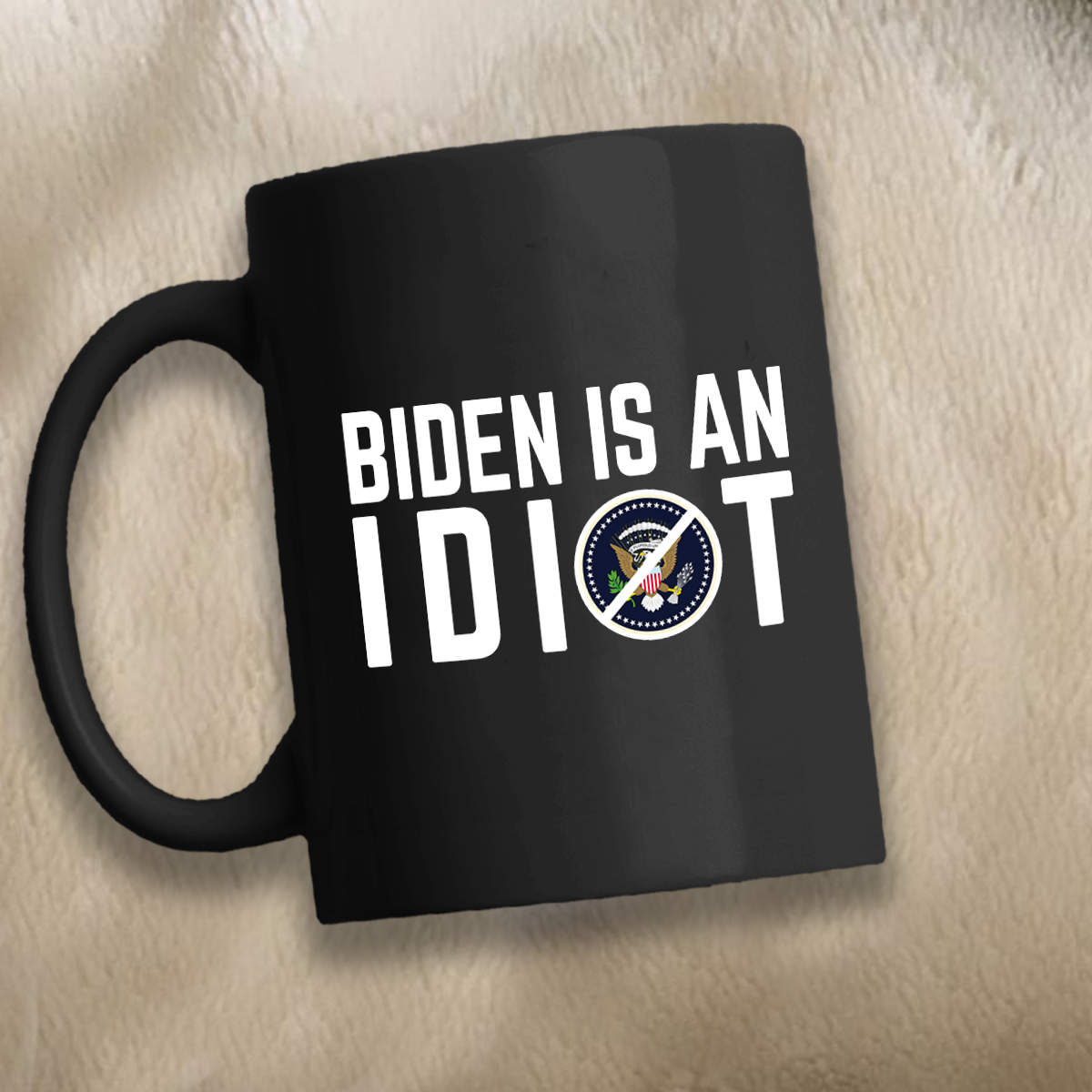 Biden Is An Idiot 11 oz. Black Mug