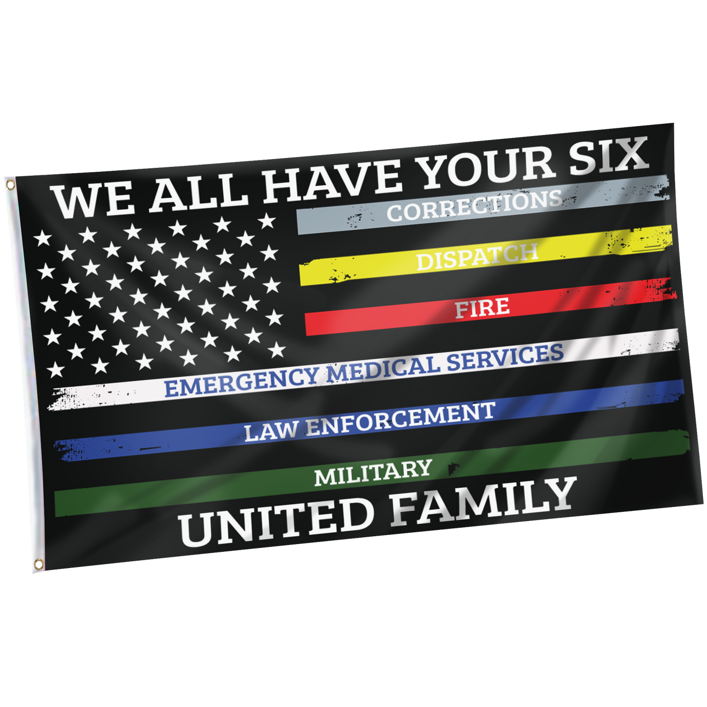 We All Have Your Six United Family - American Flag