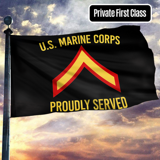 U.S. Marine Corps Proudly Served - Private First Class Flag