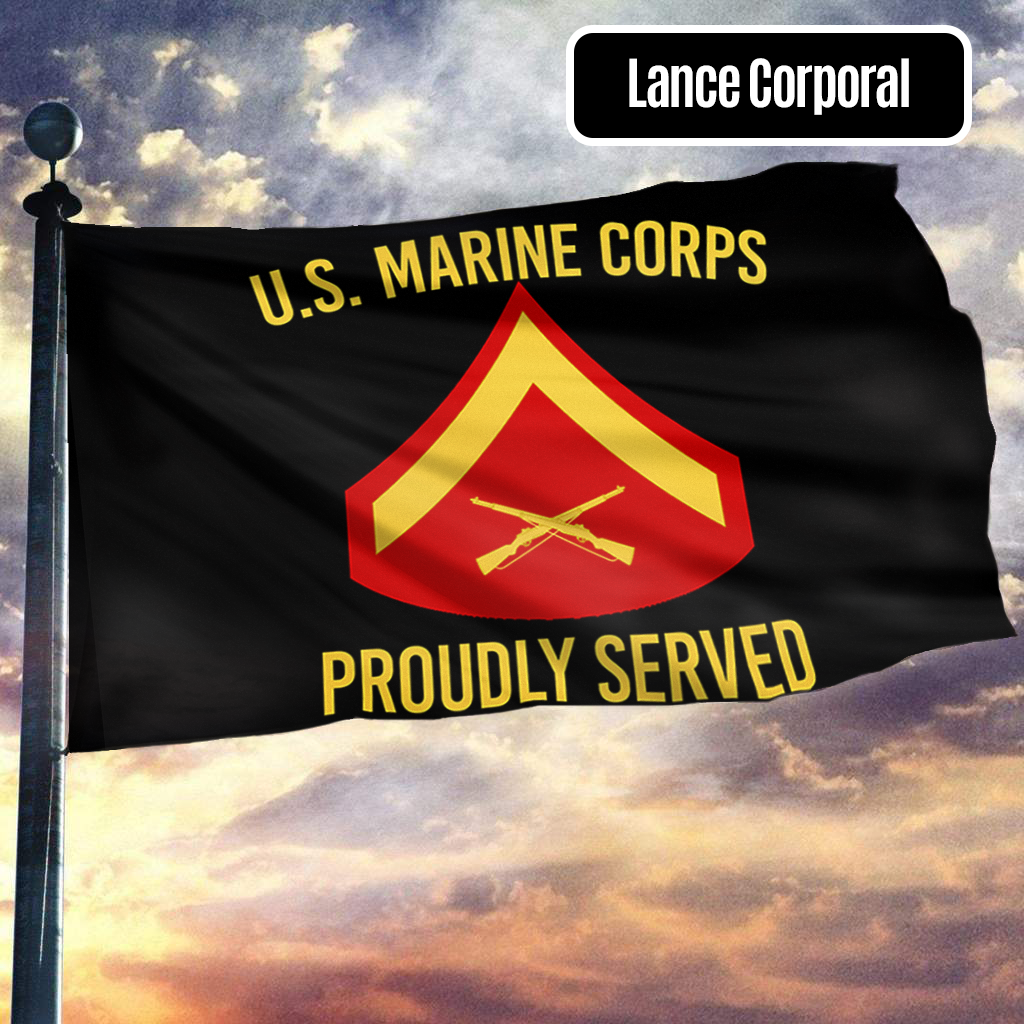 U.S. Marine Corps Proudly Served - Lance Corporal Flag